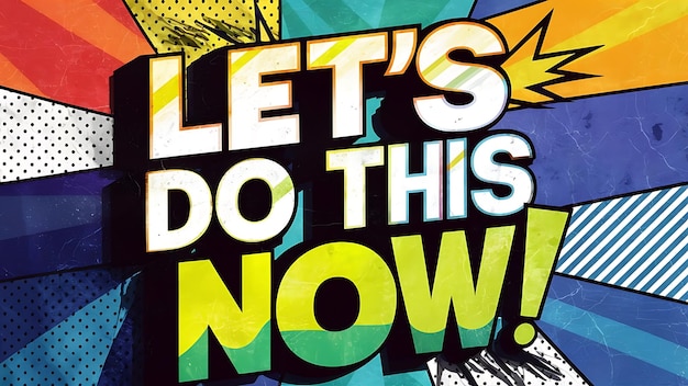 Lets Do This Now Tshirt Design Motivational Quote IllustartionTypography