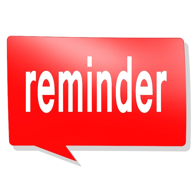 Reminder word on red speech bubble