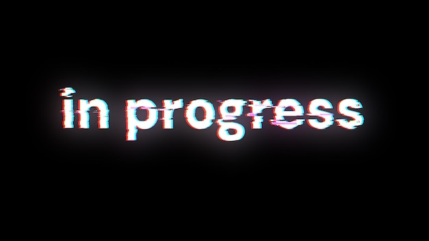 3d rendering in progress text with screen effects of technological glitches