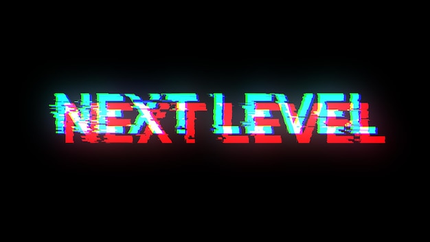 3d rendering next level text with screen effects of technological glitches