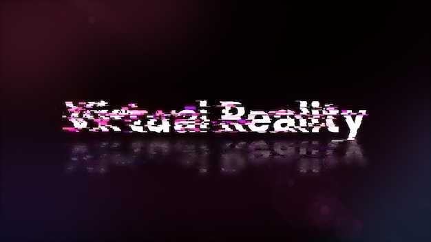 3D rendering virtual reality text with screen effects of technological glitches