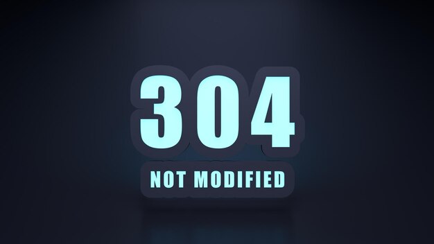 HTTP Error 304 Not Modified 3d render illustration