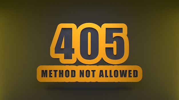 HTTP Error 405 Method Not Allowed 3d render illustration