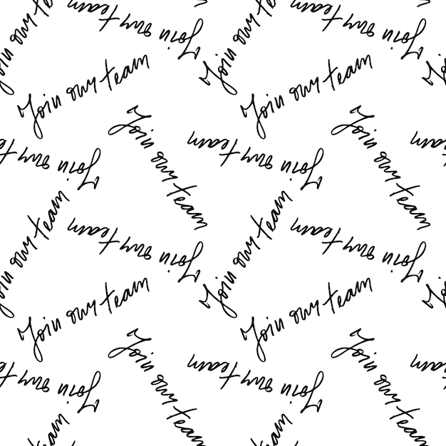 Join our team handwritten text Seamless pattern Modern calligraphy Inspirational quote Isolated on white