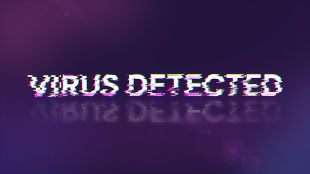Virus detected text with screen effects of technological glitches