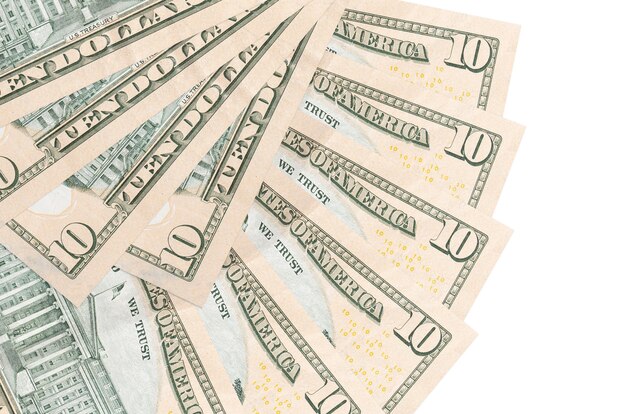 10 dollarbiljetten ligt geïsoleerd op een witte achtergrond met kopie ruimte gestapeld in waaiervorm close-up