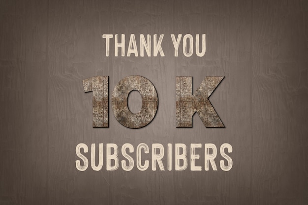 10 K subscribers celebration greeting banner with old walnut wood design