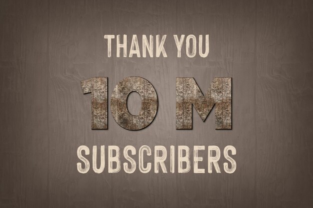 10 Million subscribers celebration greeting banner with old walnut wood design