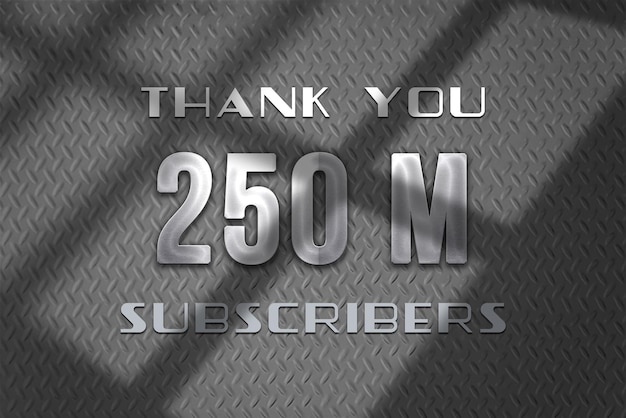 250 Million subscribers celebration greeting banner with steel design