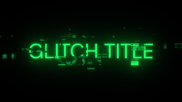 3D rendering glitch title text with screen effects of technological glitches