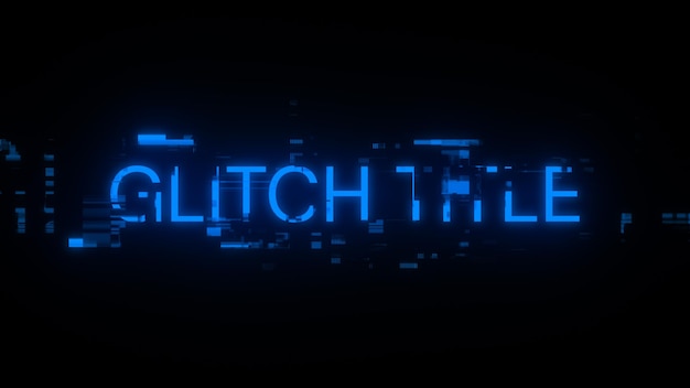 3D rendering glitch title text with screen effects of technological glitches