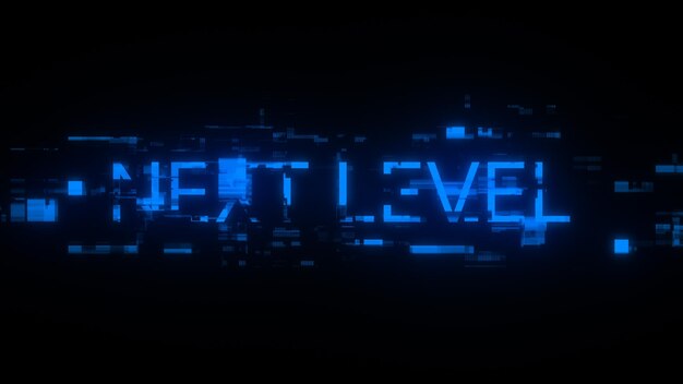 3d rendering next level text with screen effects of technological glitches