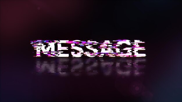 3D rendering message text with screen effects of technological glitches