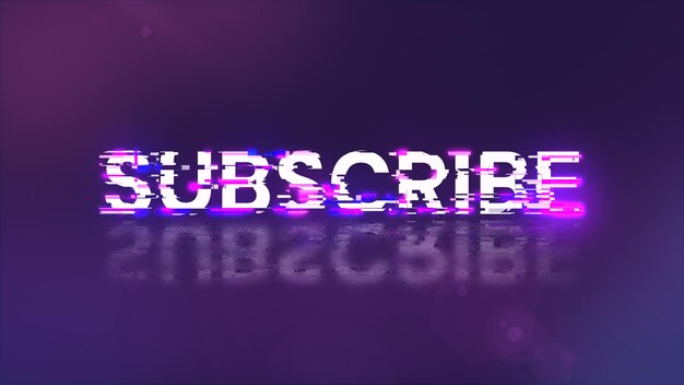 3D rendering subscribe text with screen effects of technological glitches