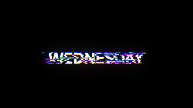 3D rendering Wednesday text with screen effects of technological glitches