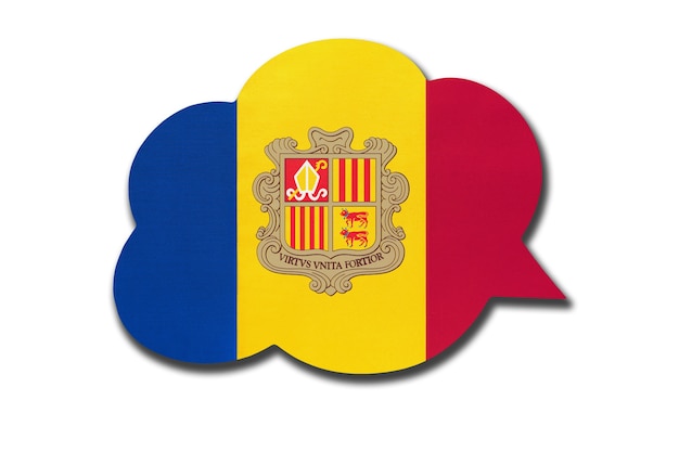 Photo 3d speech bubble with andorra national flag isolated on white background. speak and learn catalan language. symbol of country. world communication sign.