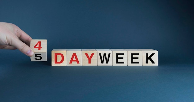 4 or 5 day week The cubes form the choice words 4 or 5 day week