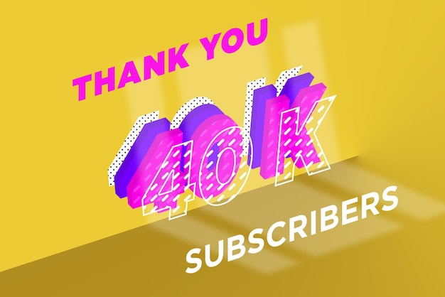 40 K subscribers celebration greeting banner with multi layer design