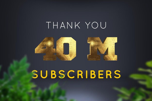 40 million subscribers celebration greeting banner with brass design