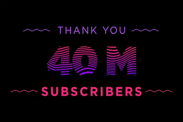 40 Million subscribers celebration greeting banner with Waves design