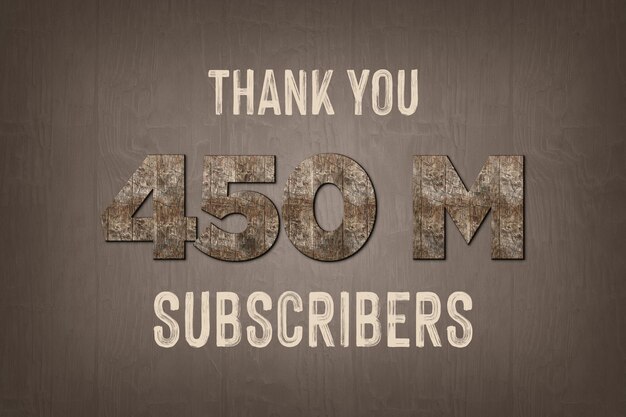 450 Million subscribers celebration greeting banner with old walnut wood design