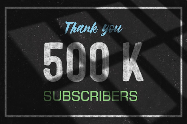 500 K subscribers celebration greeting banner with multi chalk design