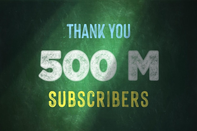 500 million subscribers celebration greeting banner with chalk design