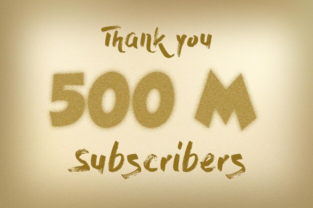 500 Million subscribers celebration greeting banner with dust style design