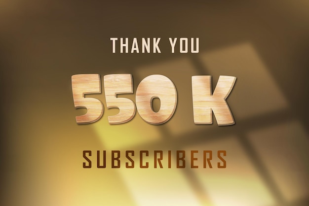 550 K subscribers celebration greeting banner with wood design