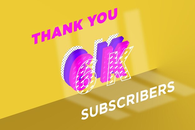 6 K subscribers celebration greeting banner with multi layer design