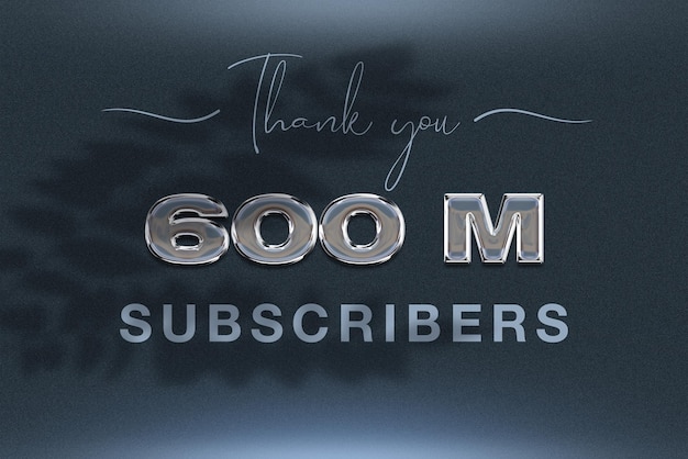 600 million subscribers celebration greeting banner with chrome design