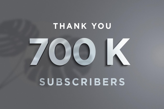 700 k subscribers celebration greeting banner with steel design