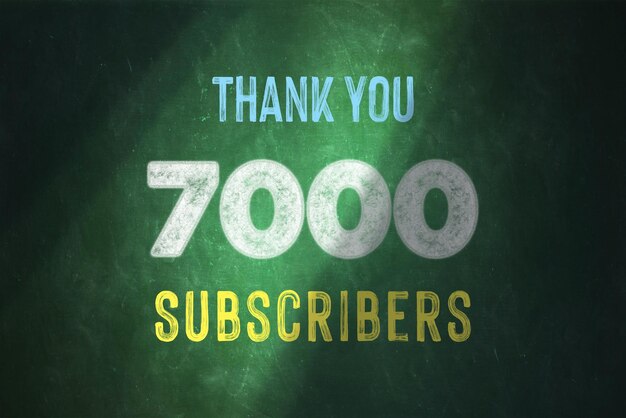 7000 subscribers celebration greeting banner with chalk design