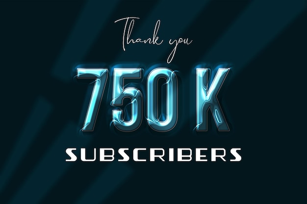 750 K subscribers celebration greeting banner with plastic design