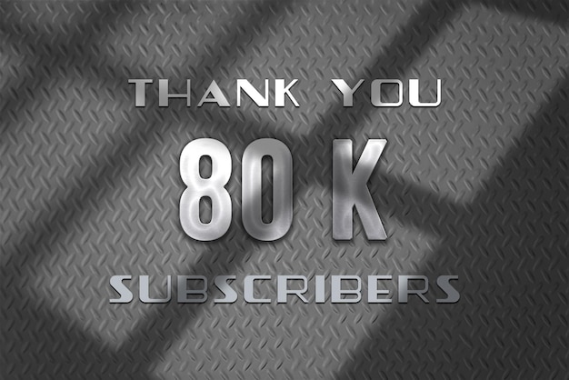 80 K subscribers celebration greeting banner with steel design