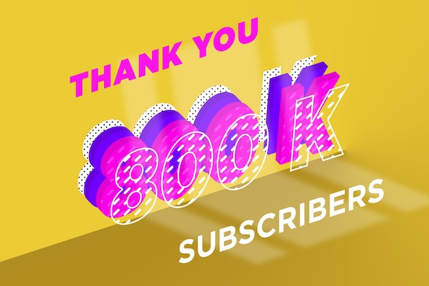800 K subscribers celebration greeting banner with multi layer design