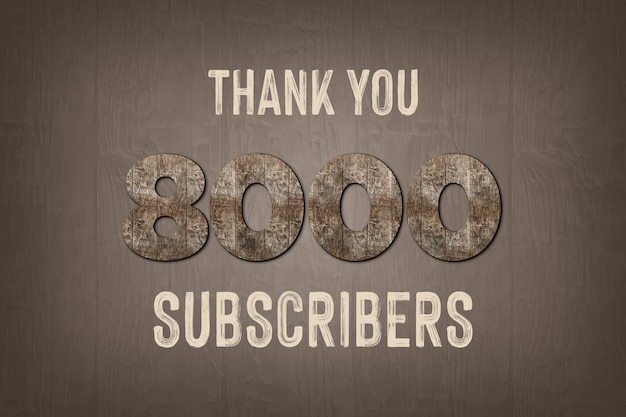 8000 subscribers celebration greeting banner with old walnut wood design