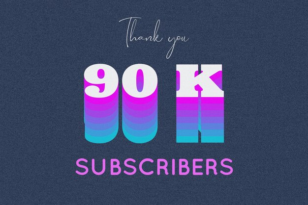 90 K subscribers celebration greeting banner with multi color design