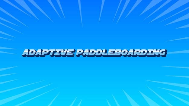Photo adaptive paddleboarding 3d blue text