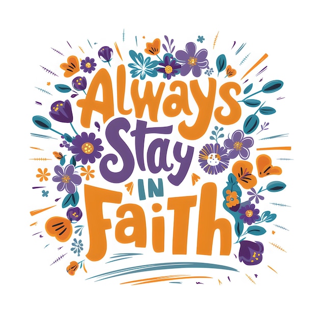 Photo always stay in faith tshirt design