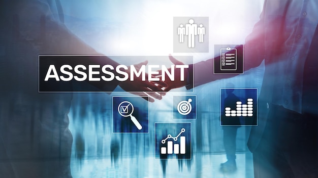 Assessment Evaluation Measure Analytics Analysis Business and Technology concept on blurred background