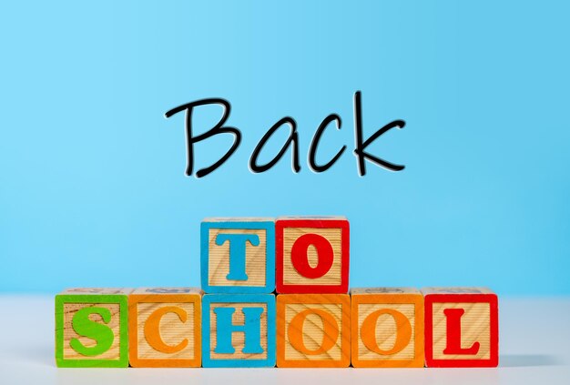 Back to School spelled out in wooden blocks