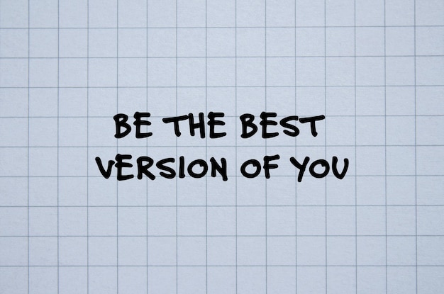 Photo be the best version of you words written on notepad page