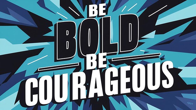 You Are A Bold And Courageous Person Bold Courageous Images - Free Download on Freepik
