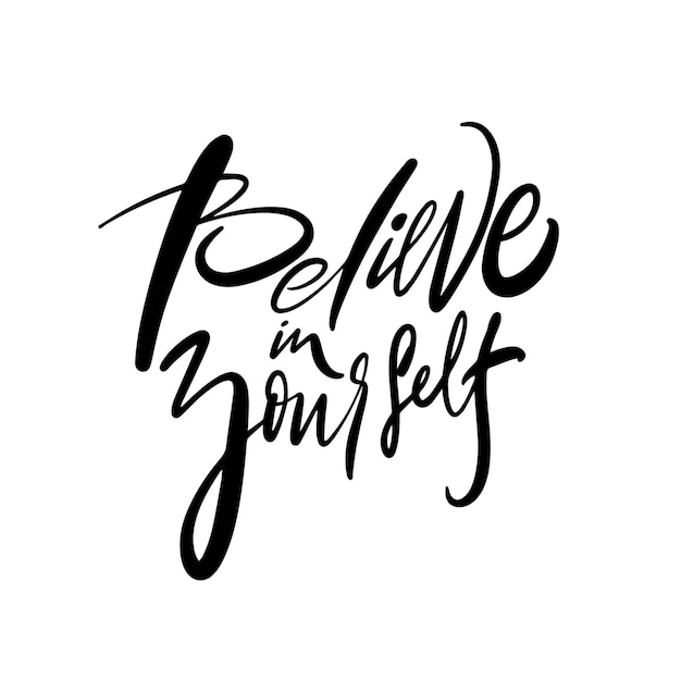 Photo believe in yourself brush calligraphy sign vector art