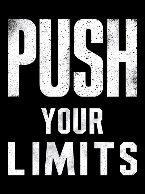 Photo a black and white poster that says push your limit