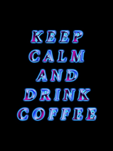 Blijf kalm en drink koffie.