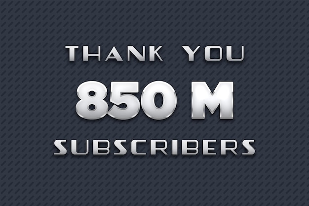 A blue background with the words thank you 850 million subscribers on it