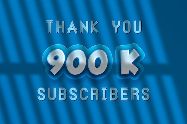 A blue background with the words thank you 900 k subscribers