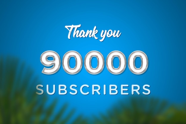 A blue sky with the words thank you 90000 subscribers